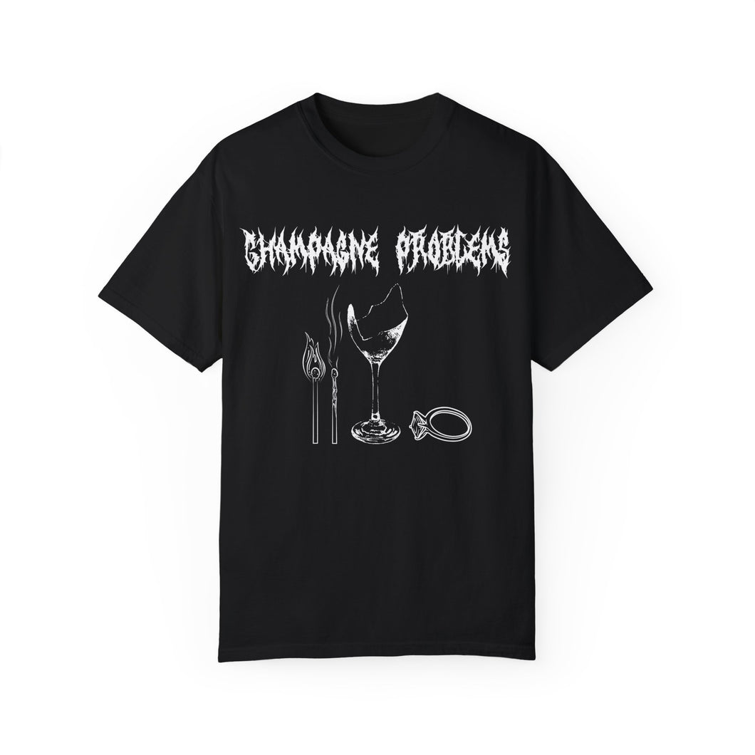 Metal Champagne Problems Unisex Garment-Dyed T-shirt