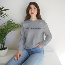 Load image into Gallery viewer, Tis the Damn Season Crewneck Sweatshirt