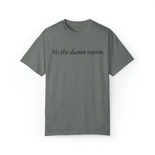 Load image into Gallery viewer, Tis the Damn Season Tee