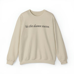 Tis the Damn Season Crewneck Sweatshirt