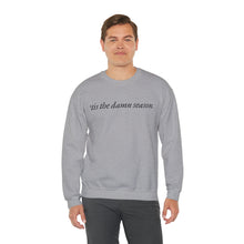 Load image into Gallery viewer, Tis the Damn Season Crewneck Sweatshirt