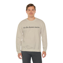 Load image into Gallery viewer, Tis the Damn Season Crewneck Sweatshirt