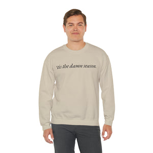 Tis the Damn Season Crewneck Sweatshirt