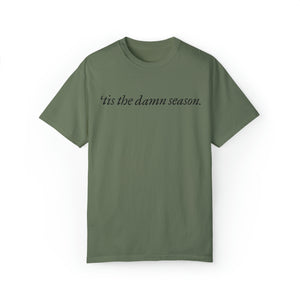 Tis the Damn Season Tee