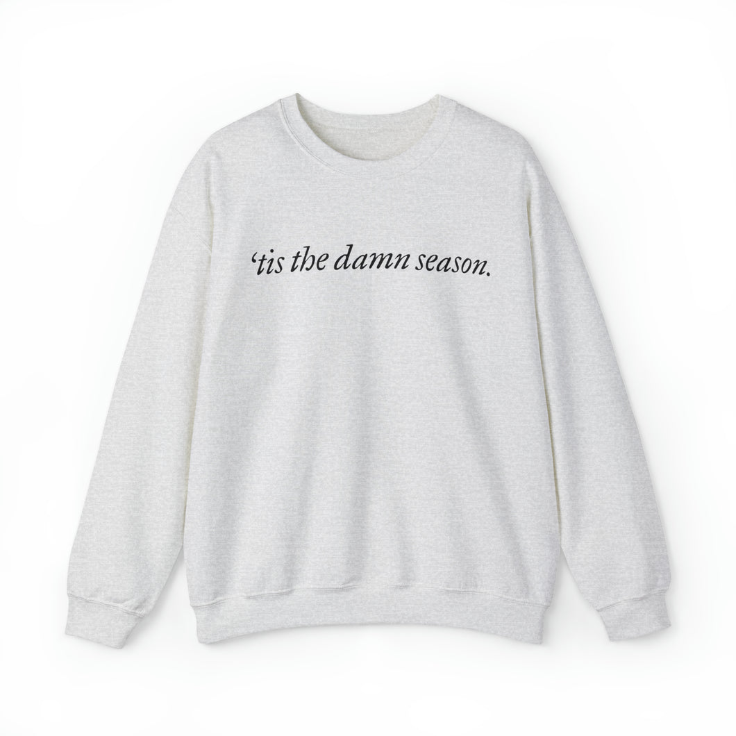 Tis the Damn Season Crewneck Sweatshirt