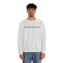 Load image into Gallery viewer, Tis the Damn Season Crewneck Sweatshirt