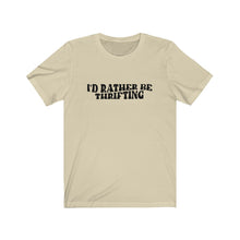 Load image into Gallery viewer, I&#39;d Rather Be Thrifting Tee