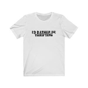 I'd Rather Be Thrifting Tee