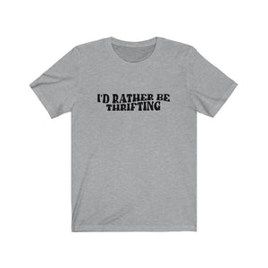 I'd Rather Be Thrifting Tee