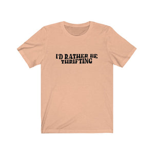 I'd Rather Be Thrifting Tee